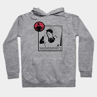 Two Dollars Hoodie